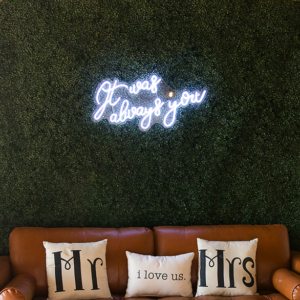 Sign - "It Was Always You" Neon